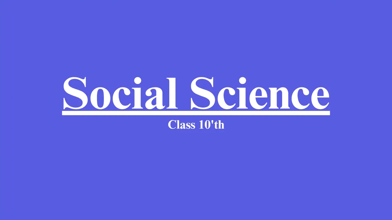 Class 10'th social science